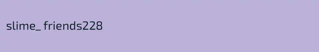 slime_ friends228